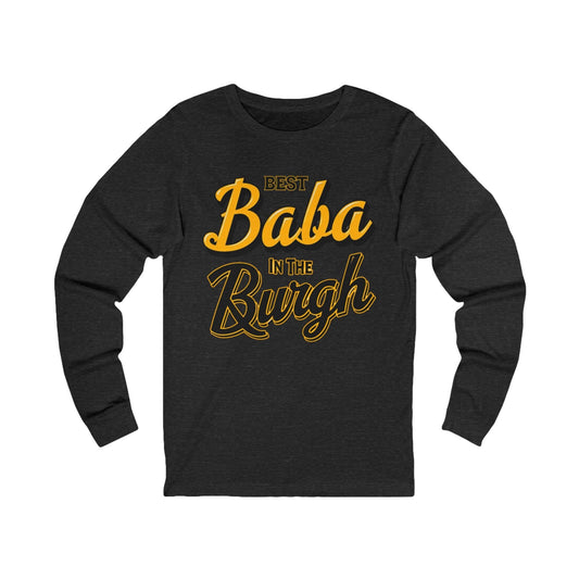 Best Baba in the Burgh Long Sleeve Tee - Pittsburgh Gift Long-sleeve Yinzergear S Dark Grey Heather