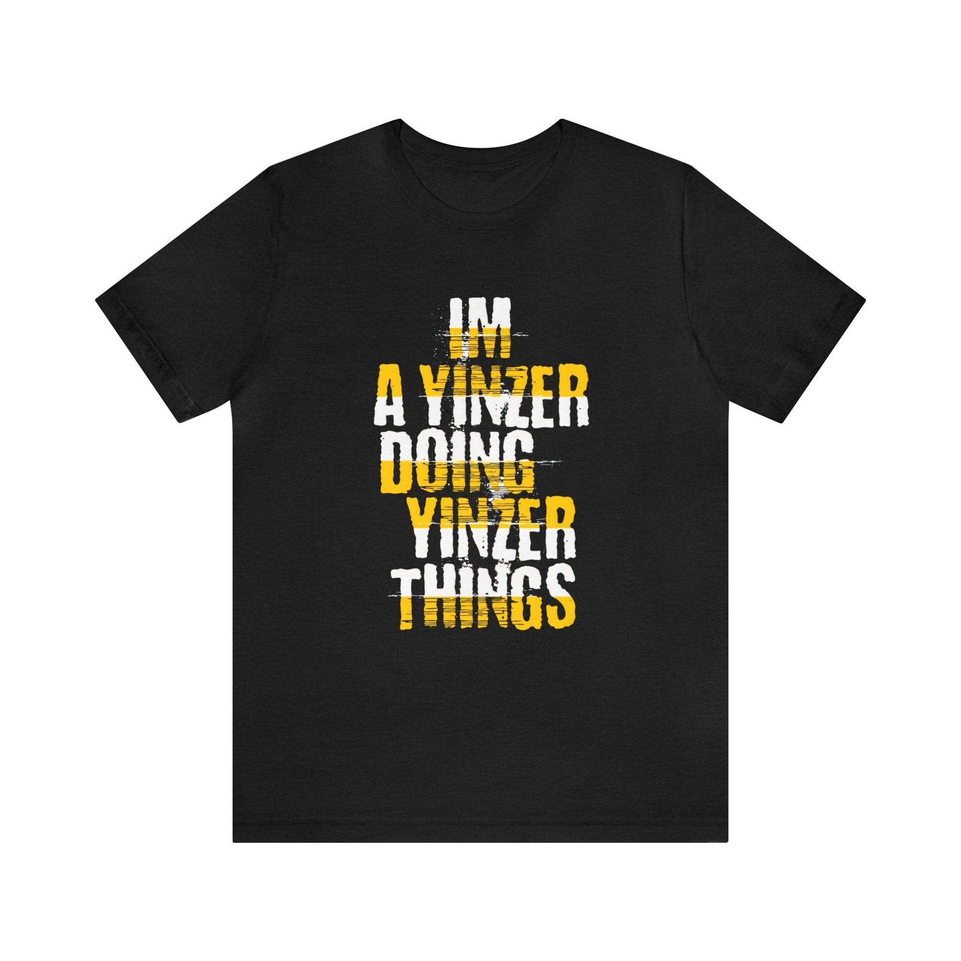 Black t-shirt with bold yellow and white “I'm a Yinzer Doing Yinzer Things” text – Pittsburgh slang shirt for Yinzers