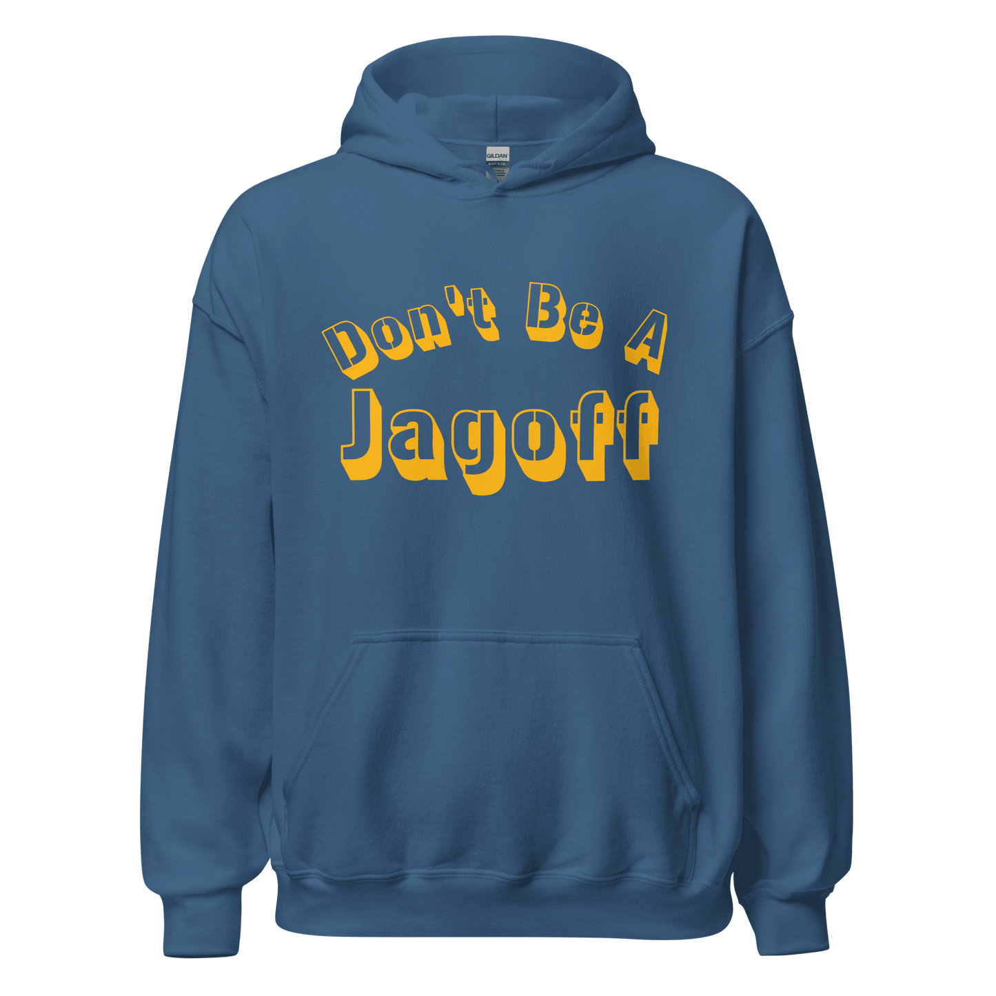 Don’t Be A Jagoff Hoodie Yinzergear Indigo Blue S