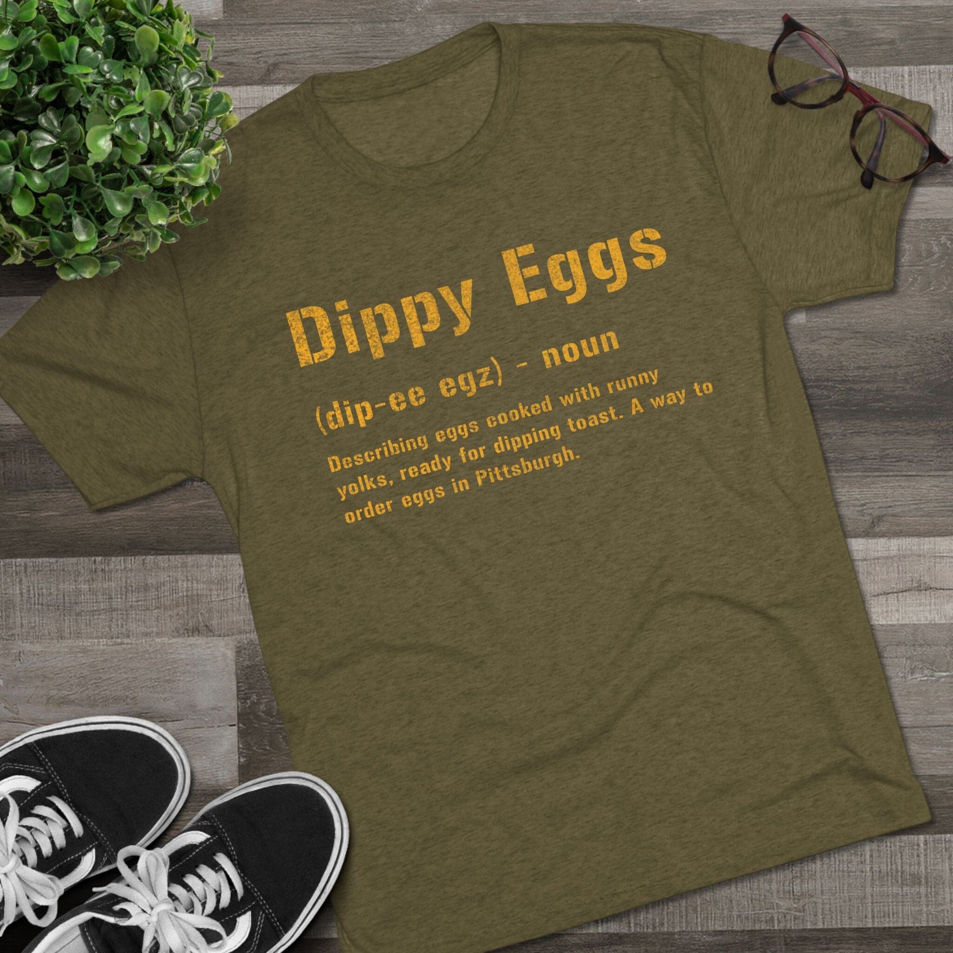 Dippy Eggs T-Shirt - Pittsburghese Tri-Blend - Steel City T-Shirt Printify 