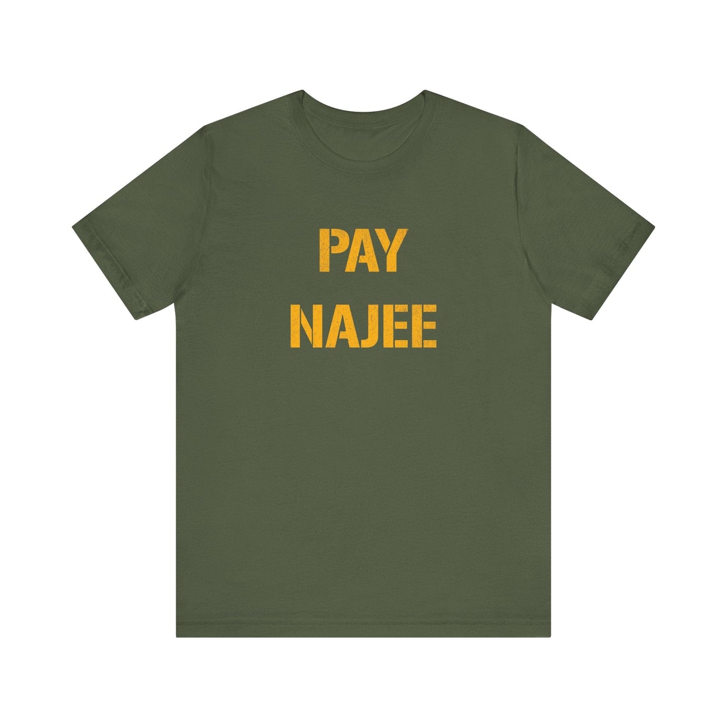 Pay Najee Pittsburgh Steeler Nation Gift T-Shirt Yinzergear Military Green XS 