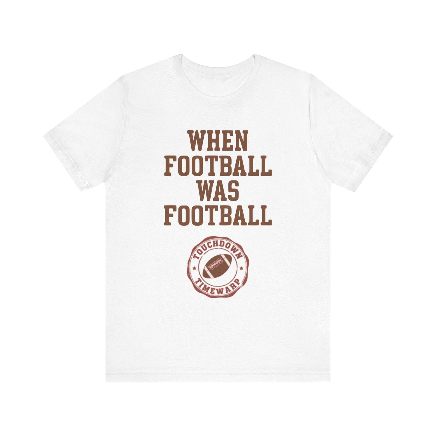 When Football Was Football T-Shirt - Touchdown Timewarp T-Shirt Printify White XS 