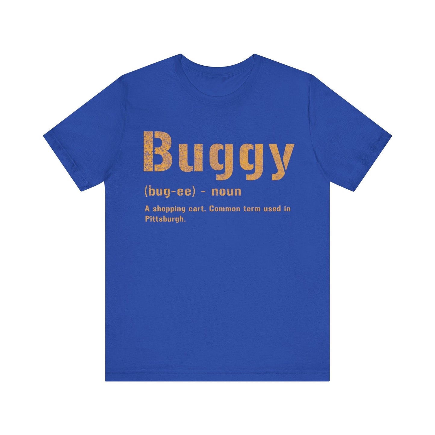 Buggy T-Shirt | Yinzer Gifts | Pittsburghese Apparel | Pittsburgh Pride T-Shirt Yinzergear True Royal S 
