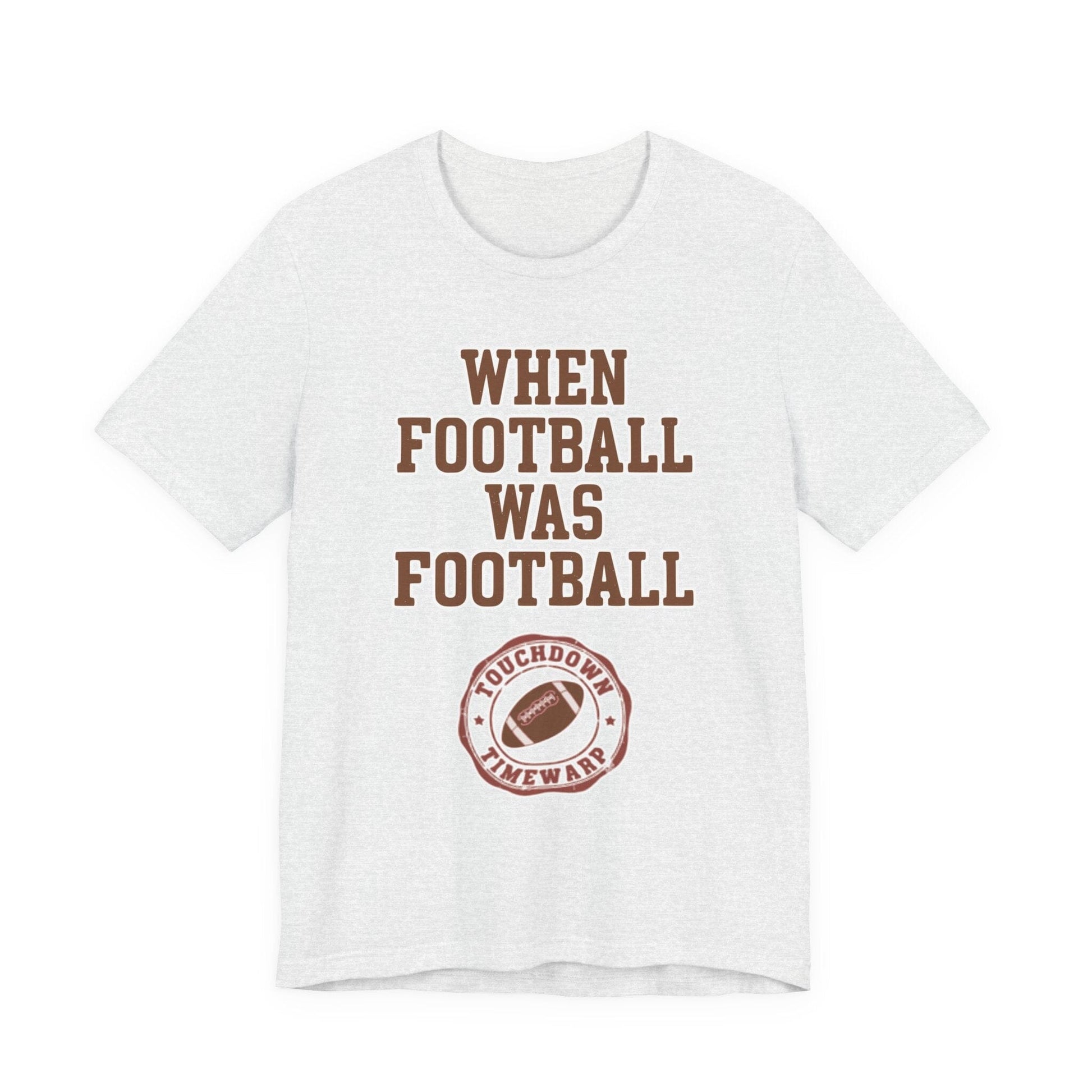 When Football Was Football T-Shirt - Touchdown Timewarp T-Shirt Printify 