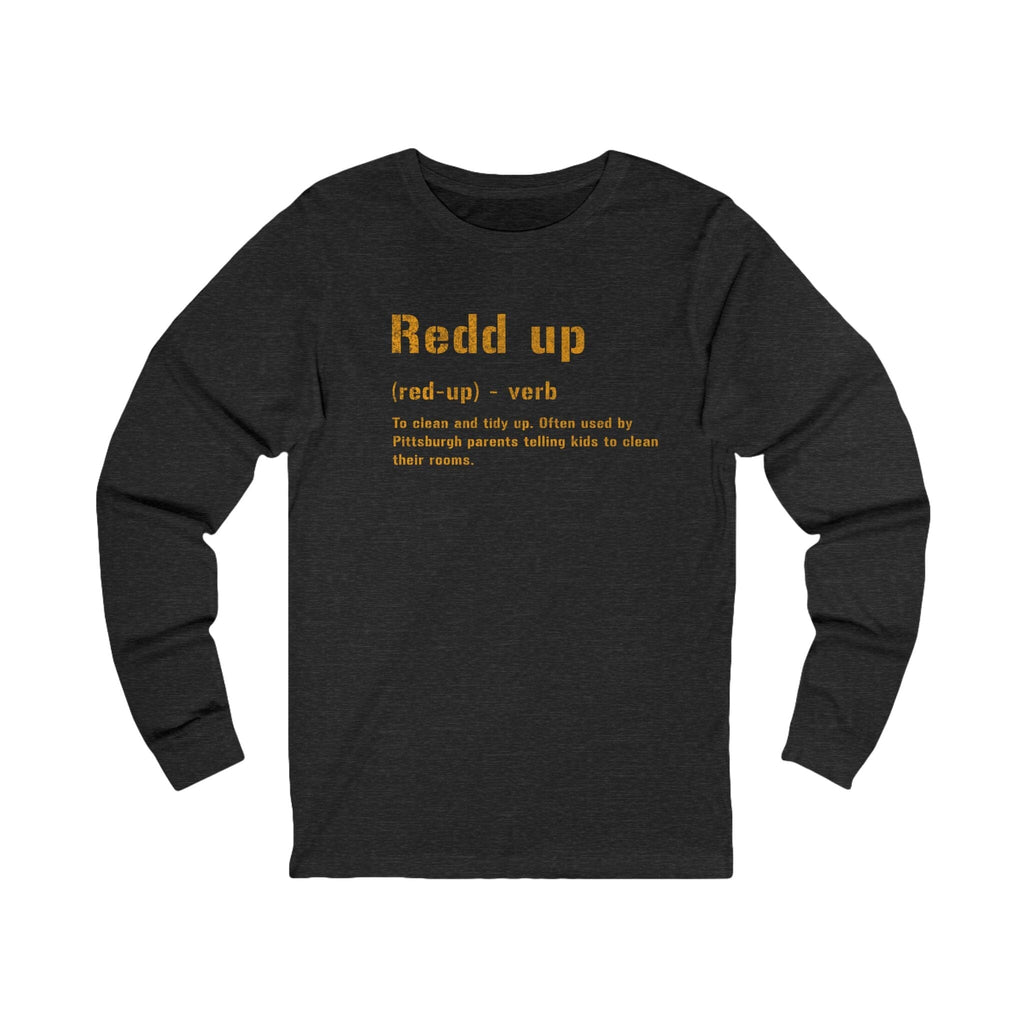 Redd Up Pittsburghese definition long sleeve shirt on grey long sleeve shirt mockup view | Yinzergear