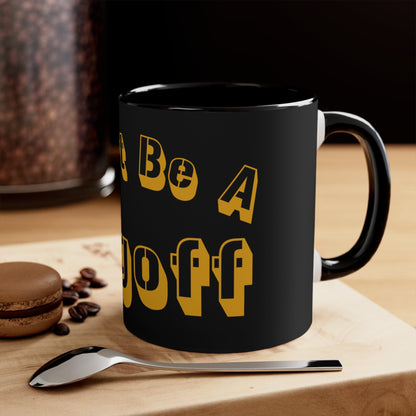 Don't Be a Jagoff 11oz Coffee Mug - 3D Text Pittsburgheese Mug Printify 