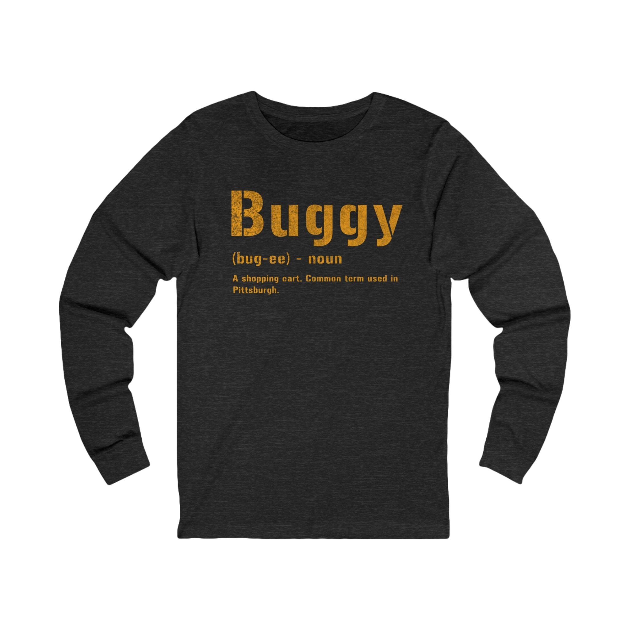 Buggy Pittsburghese definition long sleeve shirt on grey long sleeve shirt mockup view | Yinzergear