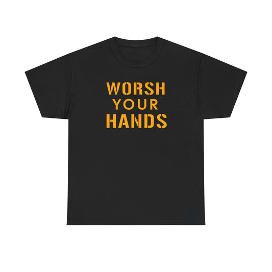 Worsh Your Hands Yinzer T-Shirt - Pittsburgh Funny Gift T-Shirt Printify 