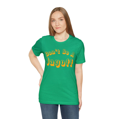 Don't Be a Jagoff T-Shirt T-Shirt Printify 