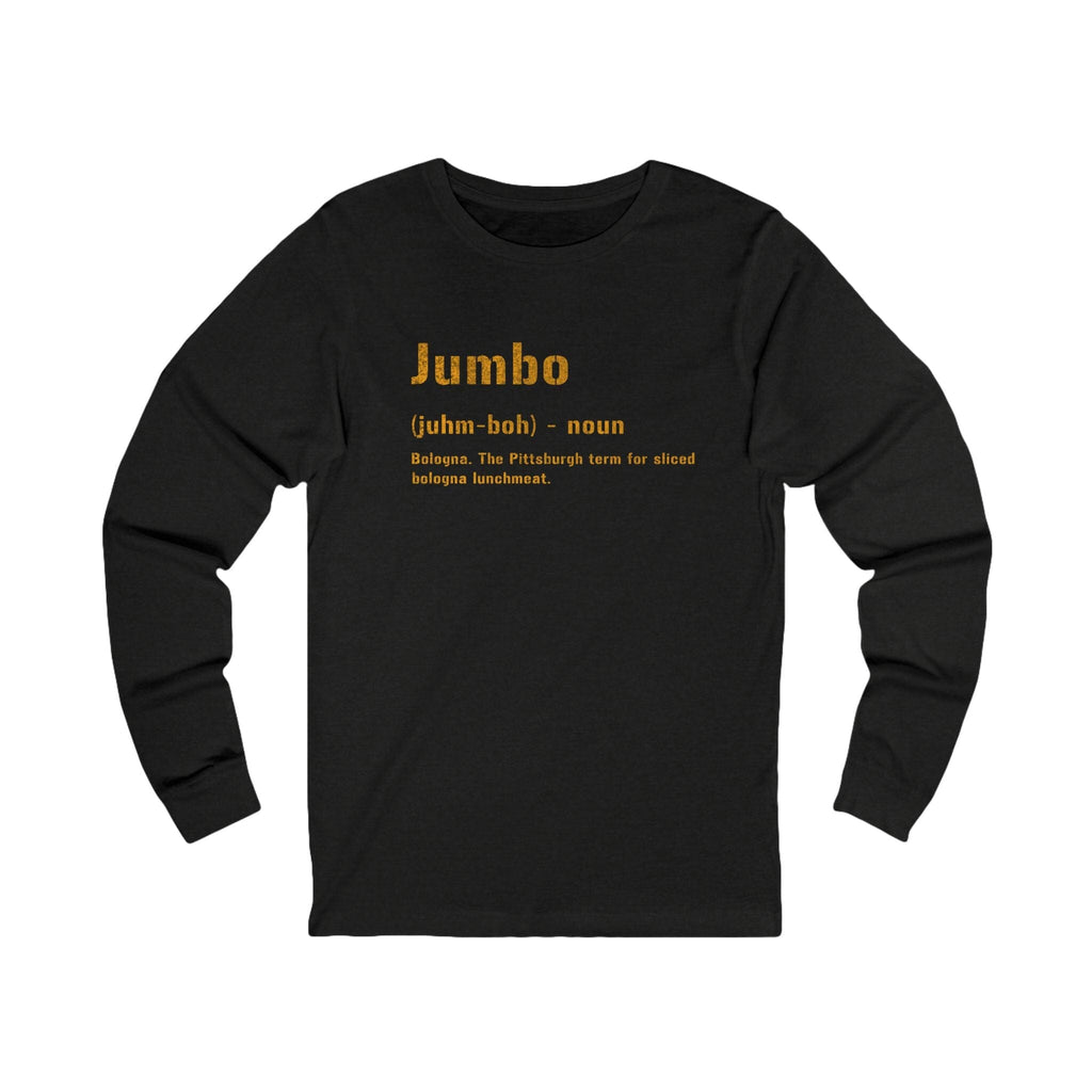 Jumbo Pittsburghese definition long sleeve shirt on black long sleeve shirt | Yinzergear
