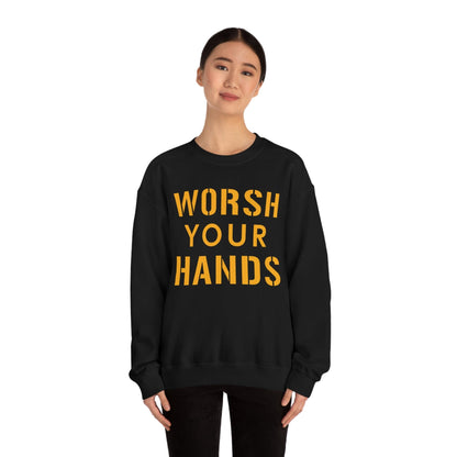 Worsh Your Hands Sweatshirt Sweatshirt Printify 