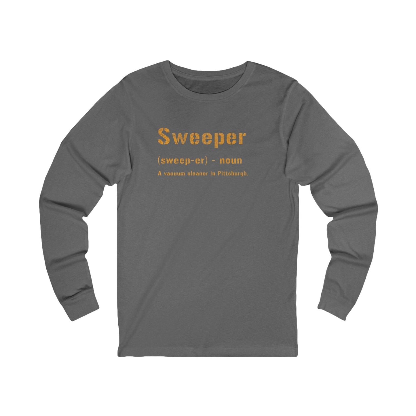 Sweeper Long Sleeve Tee - Pittsburgh Pittsburghese Shirt Long-sleeve Printify S Grey TriBlend 