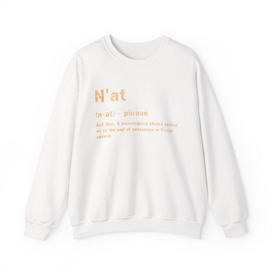 N'at Pittsburgh Crewneck Sweatshirt - Pittsburghese Gift Sweatshirt Yinzergear S White 