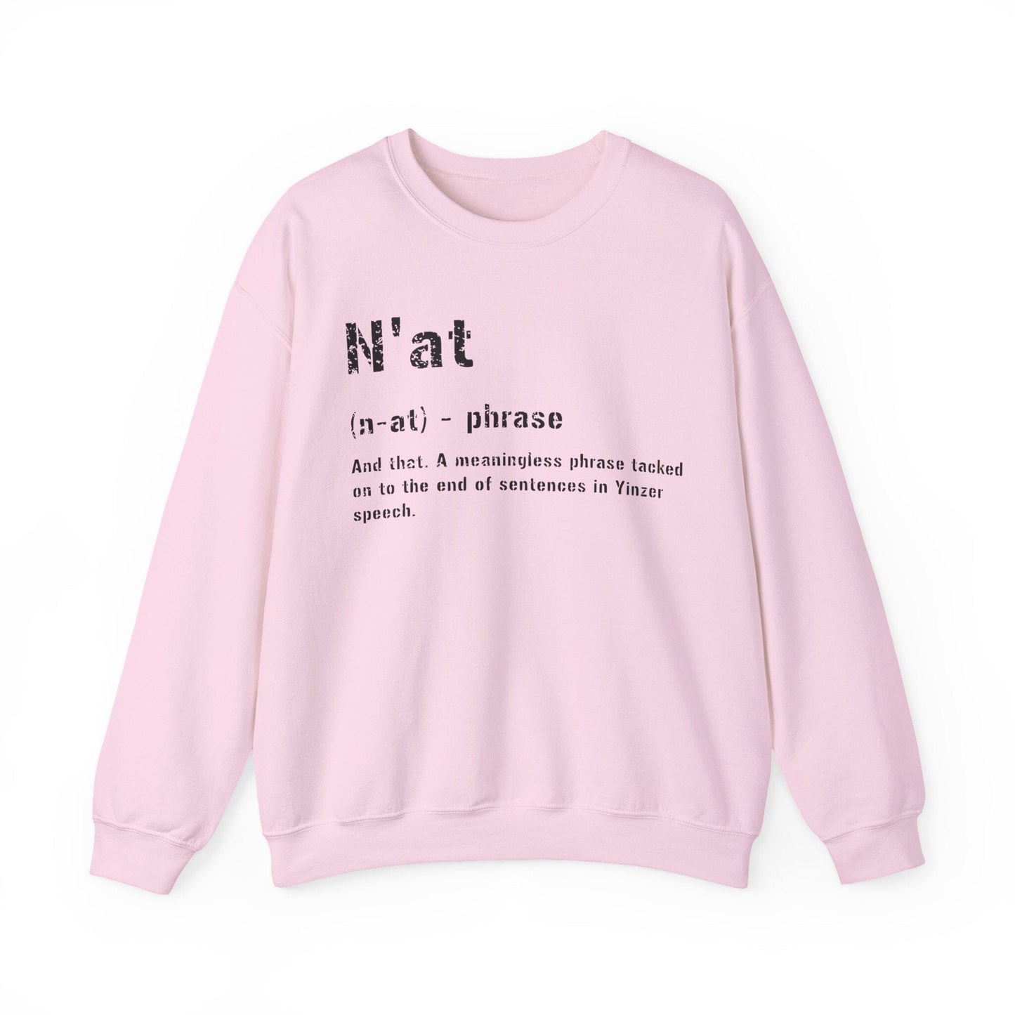 N'at Pittsburgh Crewneck Sweatshirt - Pittsburghese Gift Sweatshirt Yinzergear S Light Pink 