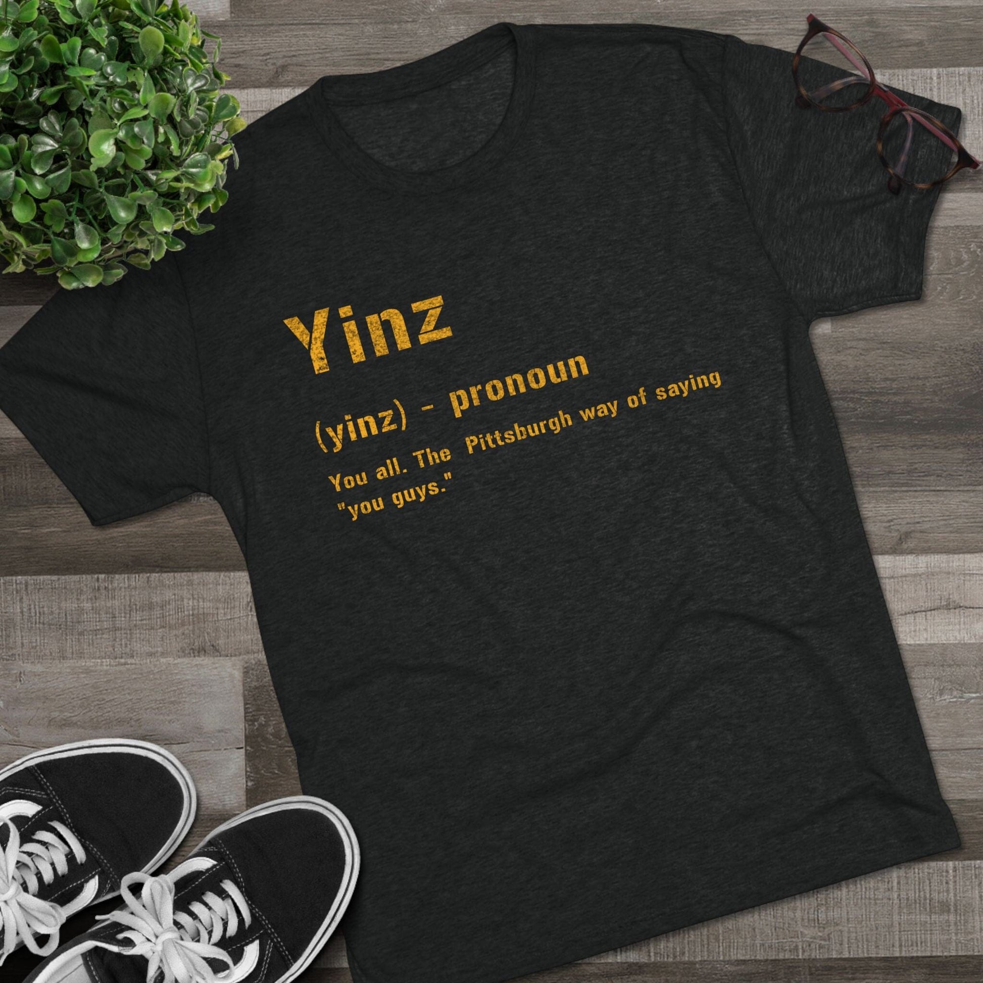 Yinz Tri-Blend Shirt - Pittsburgh Yinzer Tee T-Shirt Printify 
