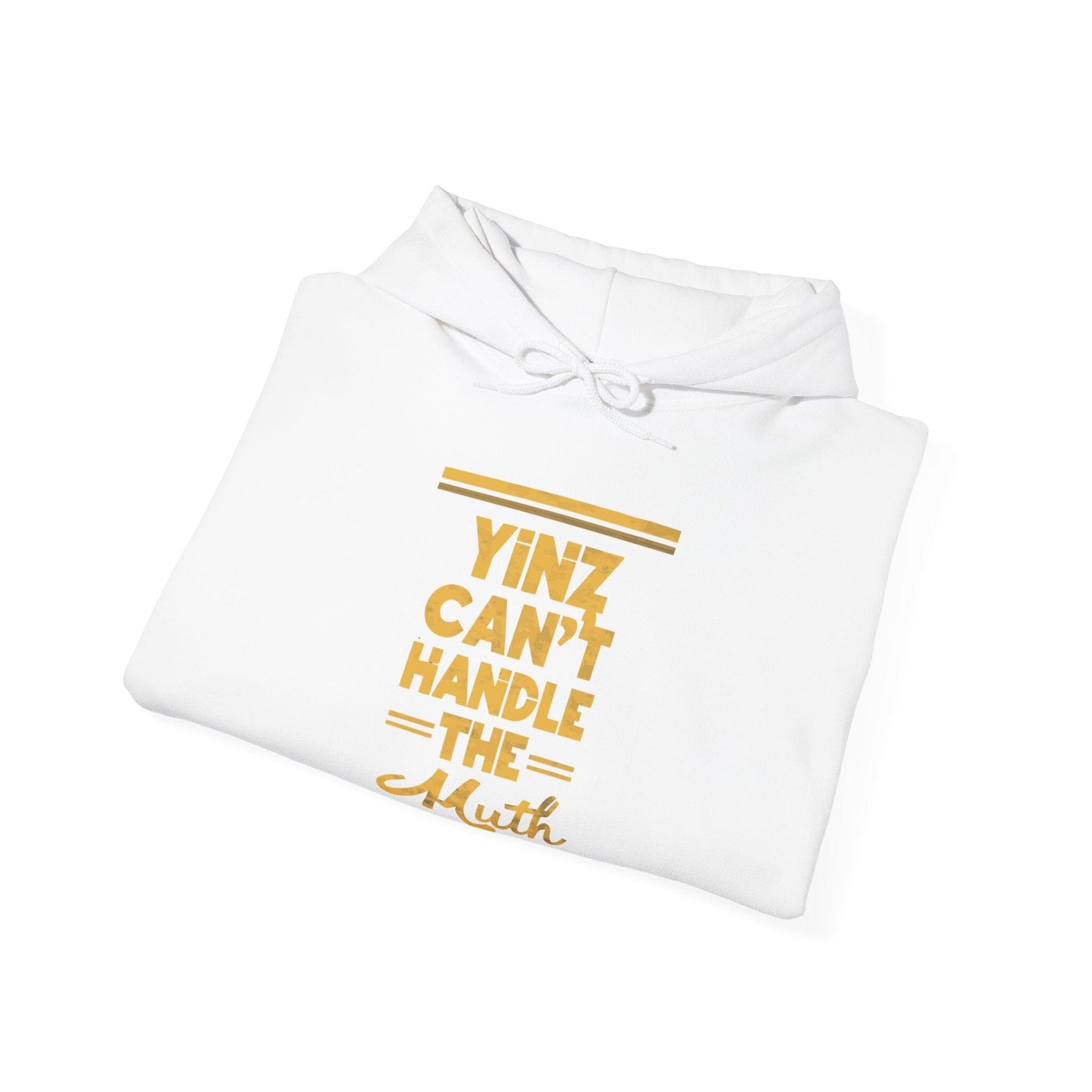 Yinz Can't Handle The Muth Hoodie - Pittsburgh Sweatshirt Hoodie Printify 