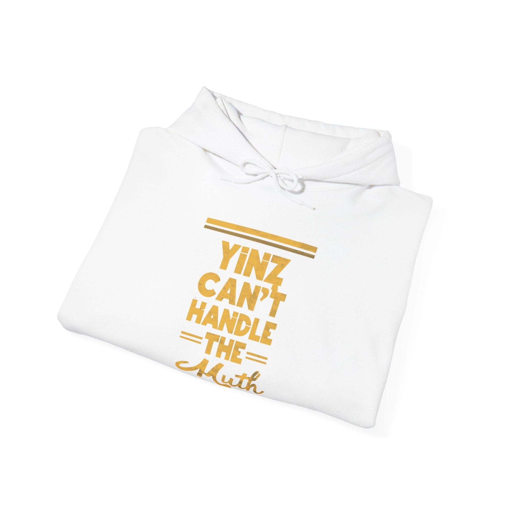 Yinz Can't Handle The Muth Hoodie - Pittsburgh Sweatshirt Hoodie Printify 