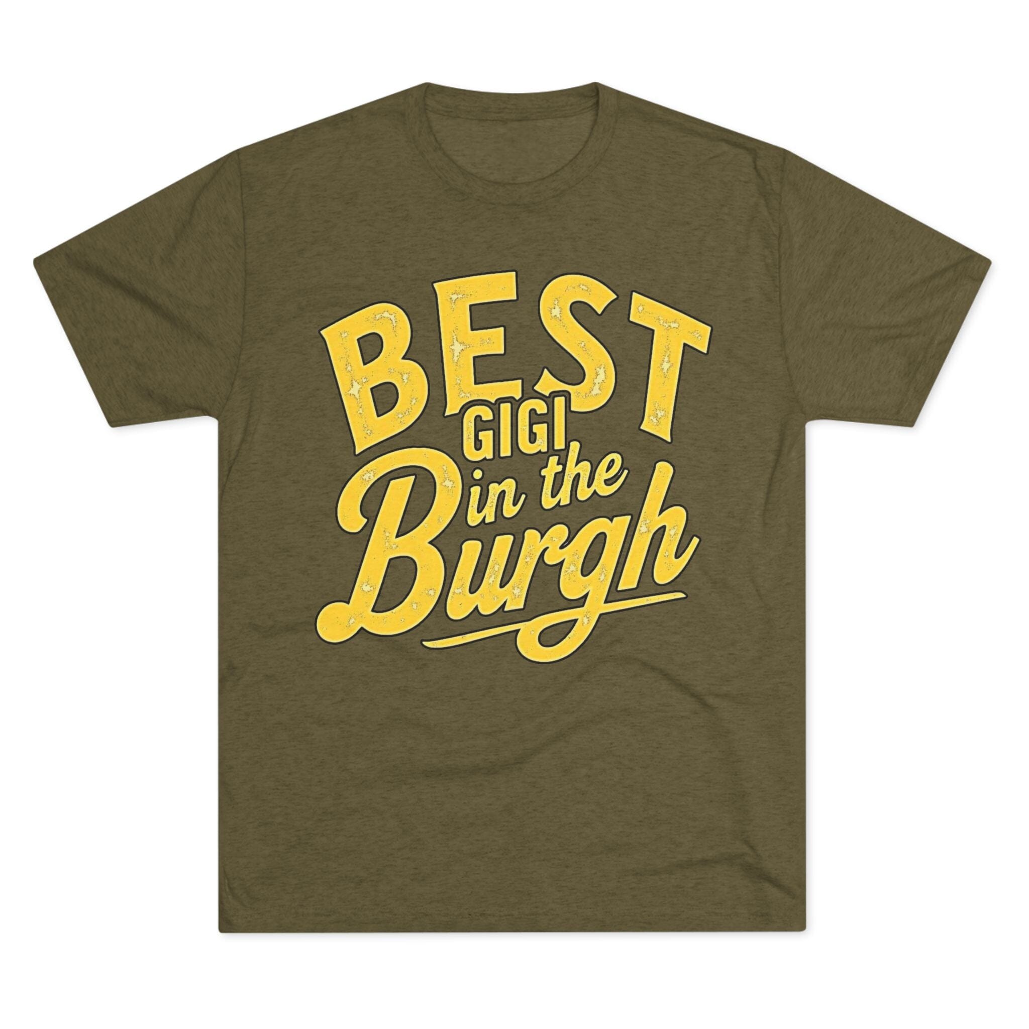Best Gigi in the Burgh Tri-Blend T-shirt on military green tee | Yinzergear