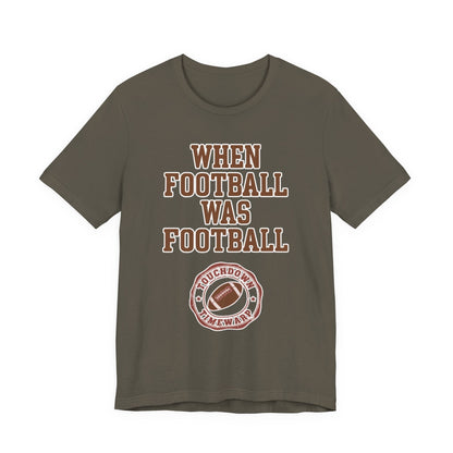 When Football Was Football T-Shirt - Touchdown Timewarp T-Shirt Printify 