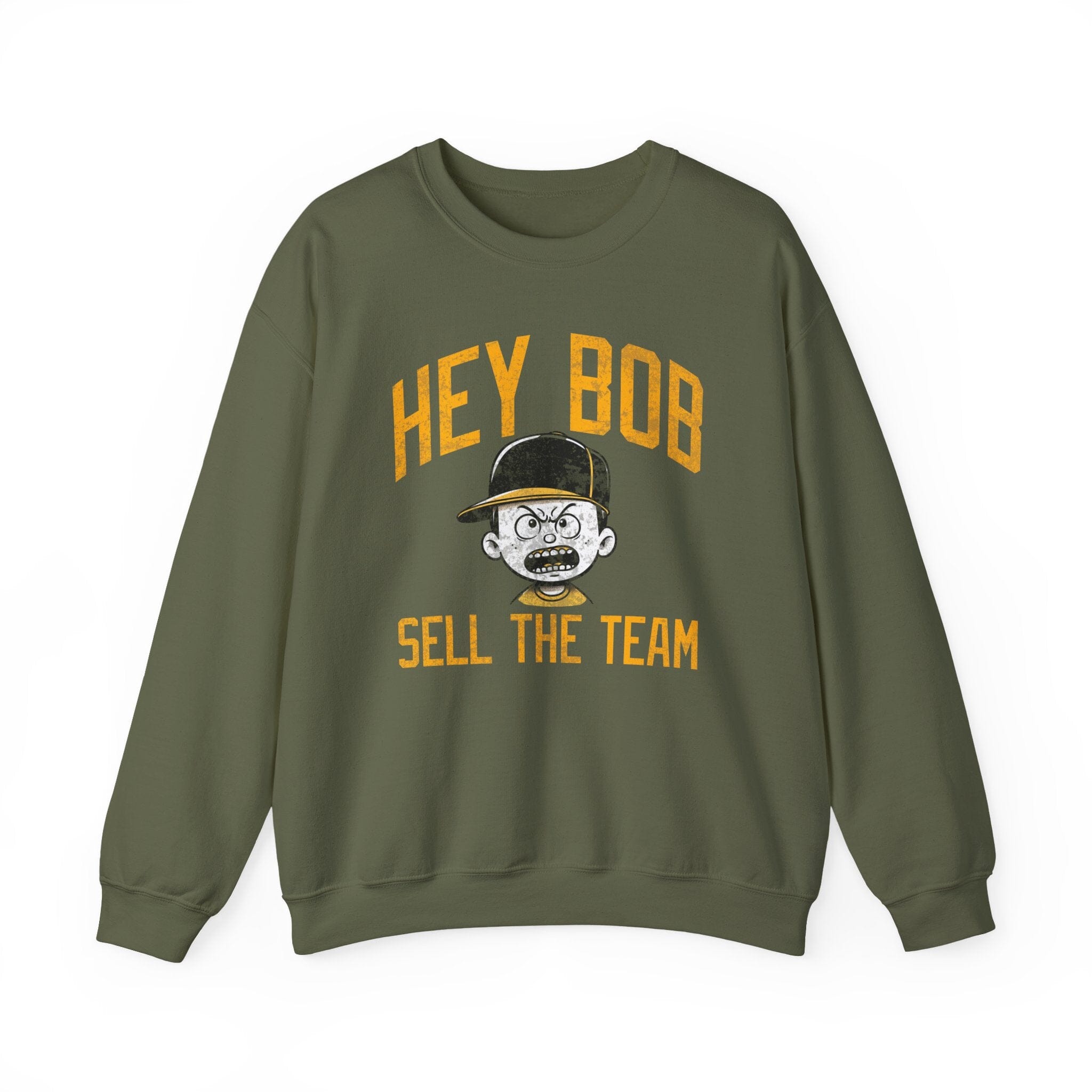 Hey Bob Sell The Team Pittsburgh Baseball Crewneck sweatshirt on military green sweatshirt | Yinzergear