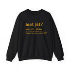 Jeet Jet Pittsburghese Sweatshirt on black sweatshirt | Yinzergear