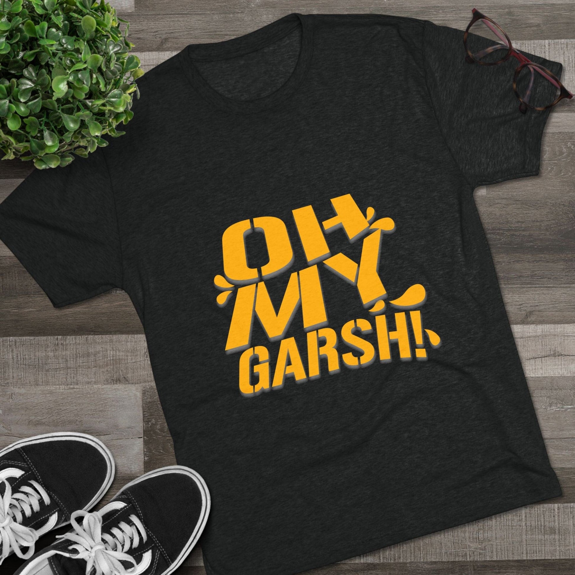 Oh My Garsh Tri-Blend Tee - Pittsburghese Shirt - Yinzer T-Shirt Printify 
