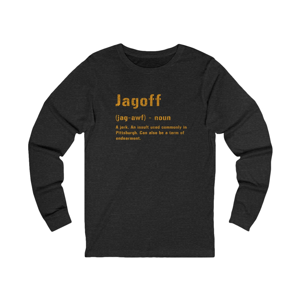 Jagoff Pittsburghese Long Sleeve Shirt on grey long sleeve shirt mockup view | Yinzergear