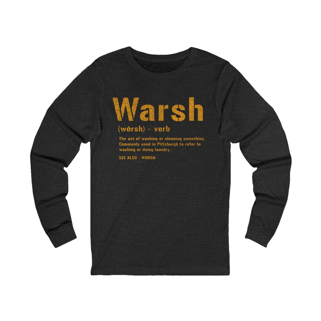 Warsh Pittsburghese definition long sleeve shirt on grey long sleeve shirt mockup view | Yinzergear