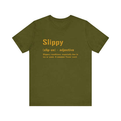 Slippy T-Shirt – Funny Pittsburghese Yinzer Tee | Steel City Shirt T-Shirt Yinzergear Olive S 