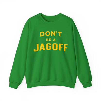 Don't Be A Jagoff Sweatshirt - Pittsburgh Saying Sweatshirt Yinzergear S Irish Green 