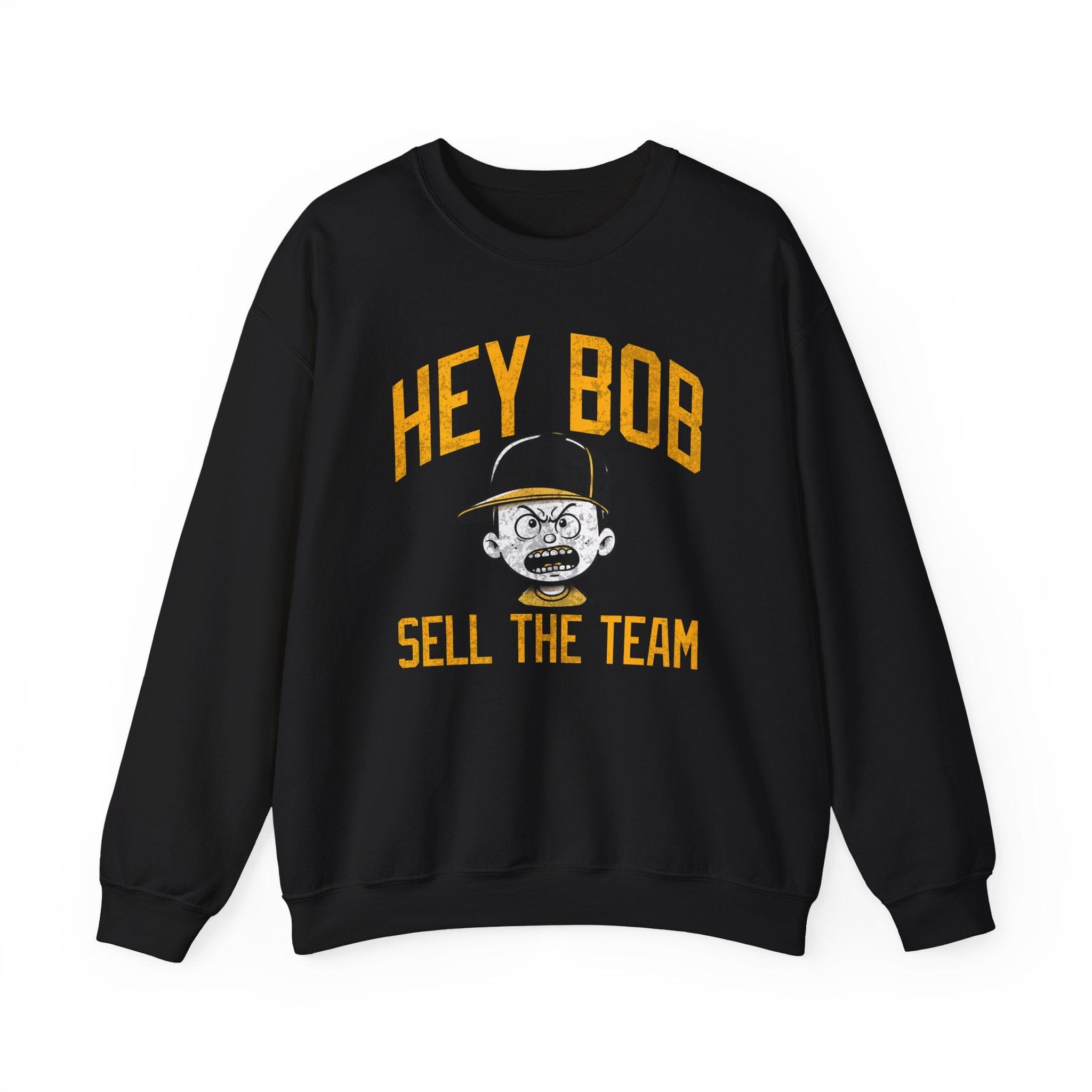 Hey Bob Sell The Team Pittsburgh Baseball Crewneck sweatshirt on black sweatshirt | Yinzergear