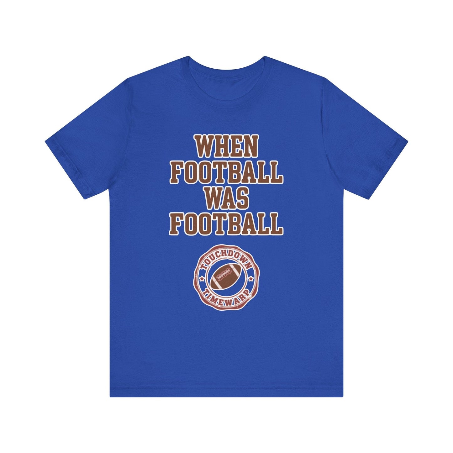 When Football Was Football T-Shirt - Touchdown Timewarp T-Shirt Printify True Royal XS 