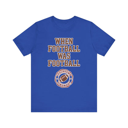 When Football Was Football T-Shirt - Touchdown Timewarp T-Shirt Printify True Royal XS 