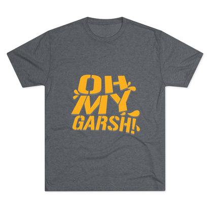 Oh My Garsh Tri-Blend Tee - Pittsburghese Shirt - Yinzer T-Shirt Printify S Tri-Blend Premium Heather 