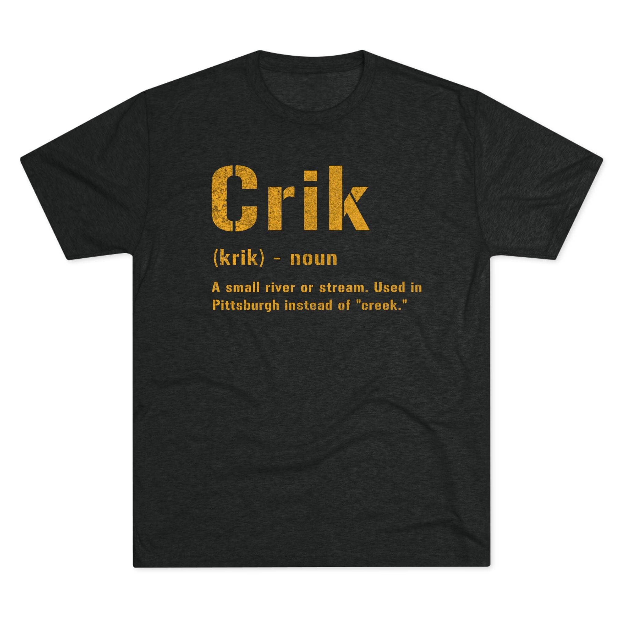 Crik Pittsburghese Tri-Blend T-Shirt on black tee | Yinzergear