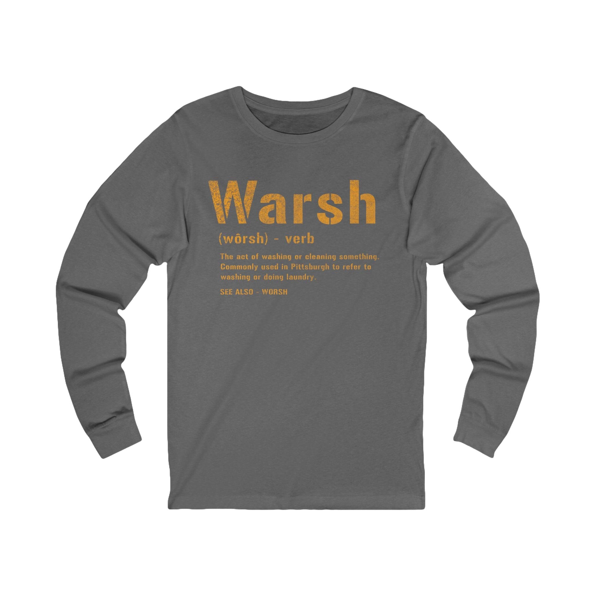 Warsh Pittsburghese definition long sleeve shirt on grey long sleeve shirt | Yinzergear