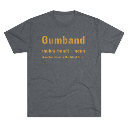 Gumband T-Shirt - Pittsburghese Tri-Blend - Steel City T-Shirt Printify S Tri-Blend Premium Heather 