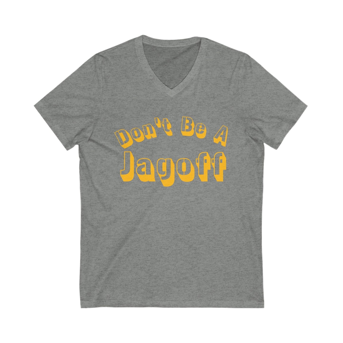 Don't Be a Jagoff Pittsburgh T-Shirt - Funny Yinzer Tee V-neck Printify S Deep Heather 