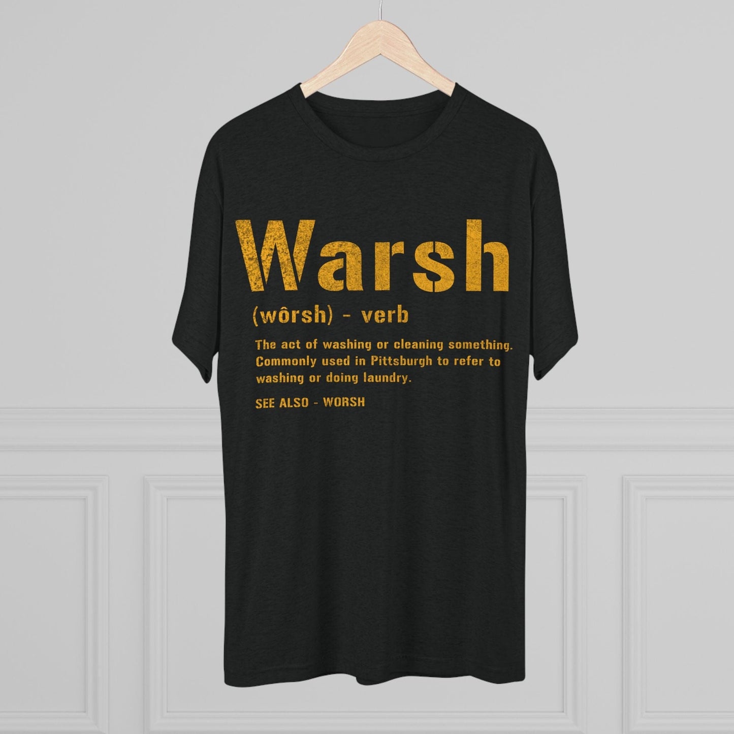 Warsh T-Shirt - Pittsburghese Tri-Blend - Steel City T-Shirt Printify 