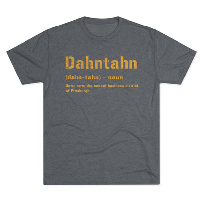 Dahntahn Tri-Blend Tee - Pittsburgh Pittsburghese Shirt T-Shirt Printify S Tri-Blend Premium Heather 