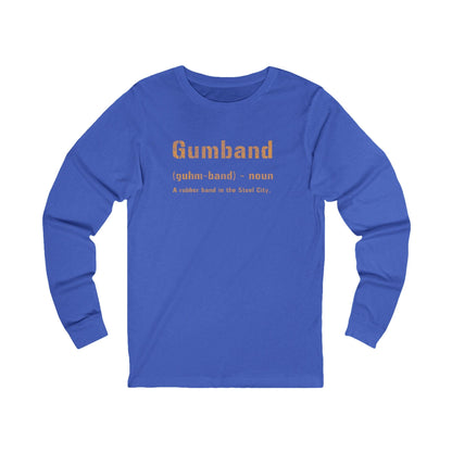 Gumband Long Sleeve Shirt - Pittsburghese Tee - Steel City Long-sleeve Printify S True Royal TriBlend 