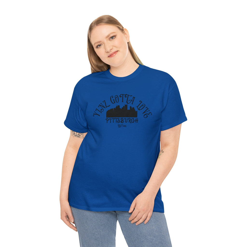 Yinz Gotta Love Pittsburgh T-Shirt T-Shirt Printify 