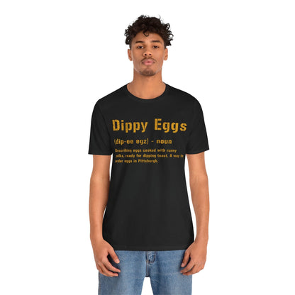 Dippy Eggs T-Shirt | Pittsburghese Shirt | Great Gift For Yinzers T-Shirt Yinzergear 