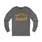 Don't Be a Jagoff Long Sleeve Shirt on grey long sleeve shirt mockup view | Yinzergear