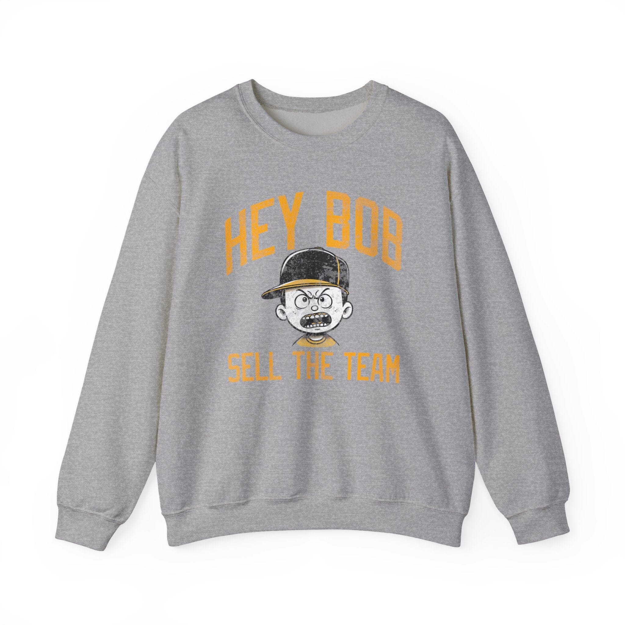 Hey Bob Sell The Team Pittsburgh Baseball Crewneck sweatshirt on sport gray sweatshirt | Yinzergear