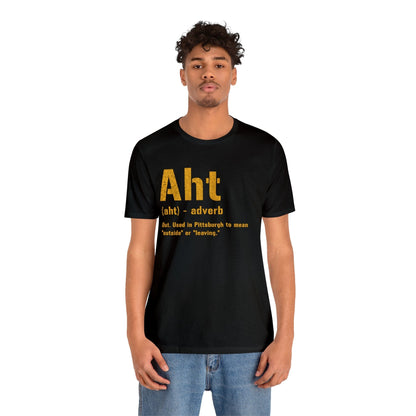 Pittsburghese Aht T-Shirt - Celebrate Steel City Slang | Authentic Yinzer Wear by Yinzergear T-Shirt Yinzergear 