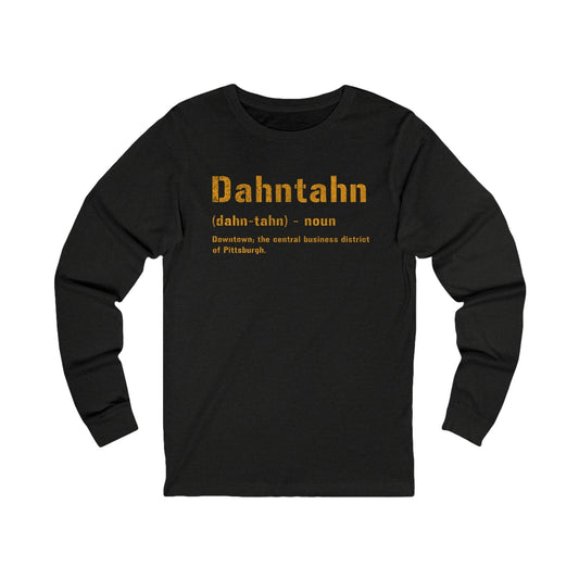 Dahntahn Long Sleeve Tee - Pittsburgh Pittsburghese Shirt Long-sleeve Printify M Black Heather 