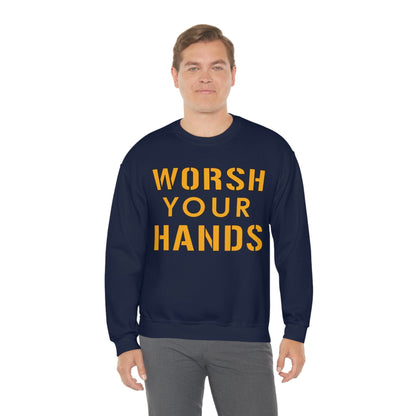 Worsh Your Hands Sweatshirt Sweatshirt Printify 