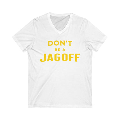 Don't Be a Jagoff V-Neck Tee - Pittsburgh Humor Shirt V-neck Printify S White 