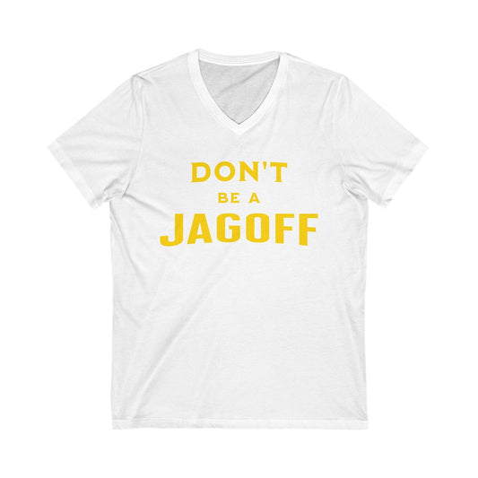 Don't Be a Jagoff V-Neck Tee - Pittsburgh Humor Shirt V-neck Printify S White 